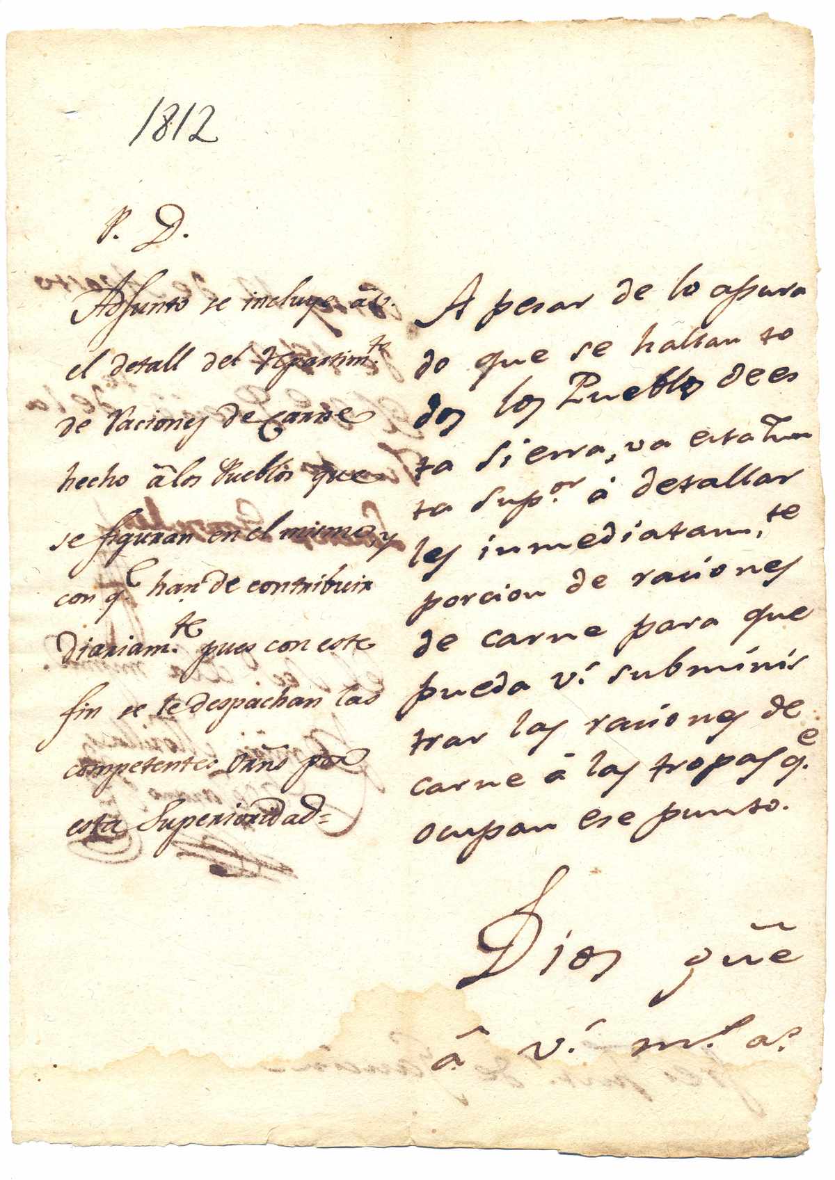 1812, agosto, 12. Cortes de la Frontera. A.H.P.Málaga. Sig. 11.869. El Vicepresidente de la Junta Superior Provincial informa a los Justicias de Gaucín sobre las raciones diarias de carne que deben suministrar los pueblos a las tropas del Castillo de Gaucín. Oficio; orig.; 2 fols.; conserv. b. Pág. 1