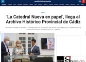 La Catedral Nueva en papel, llega al Archivo Histórico Provincial de Cádiz