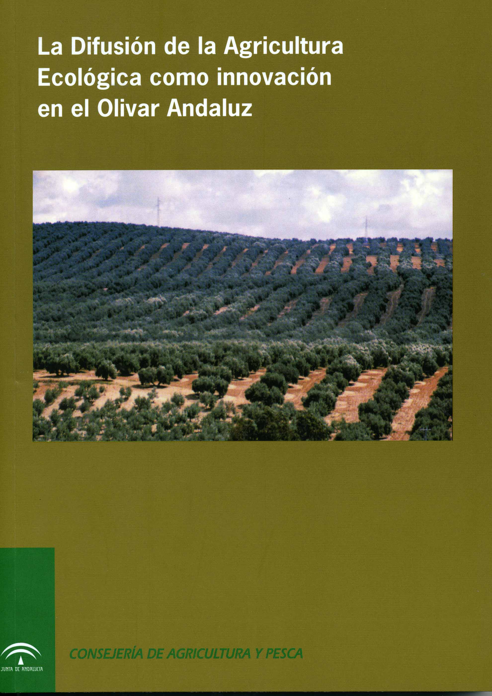 Cover of La difusión de la agricultura ecológica como innovación en el olivar andaluz