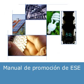 Manual de promoción de Empresas de Servicios Energéticos (ESE)