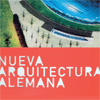 Cartel de la exposición Nueva Arquitectura Alemana. Una modernidad reflexiva