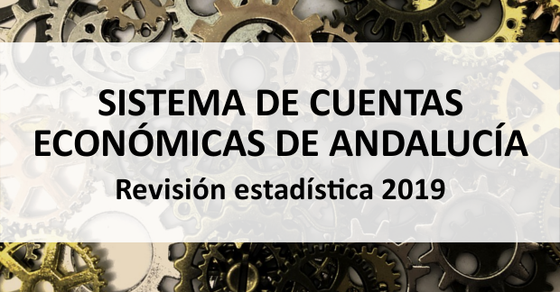 Revisión estadística 2019 del Sistema de Cuentas Económicas de Andalucía
