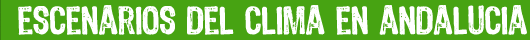 Escenarios del clima en Andalucía