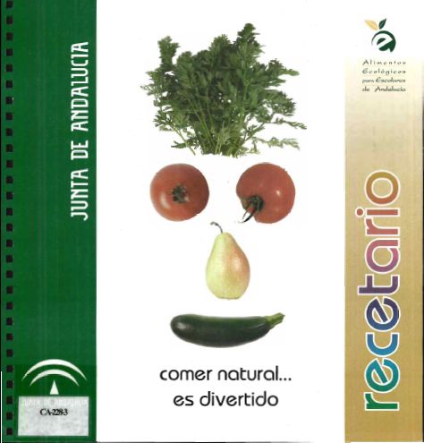 Dietario/Recetario : proyecto alimentos ecológicos para escolares de Andalucía