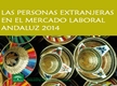 Las personas extranjeras en el mercado laboral andaluz 2014