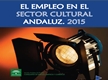 El empleo en el sector cultural andaluz 2015