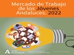 El Mercado de Trabajo de los Jóvenes Andaluces. 2022