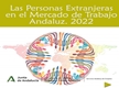 Las personas extranjeras en el mercado de trabajo andaluz 2022