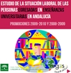 La situación Laboral de las personas egresadas en Enseñanzas Universitarias en Andalucía. Promociones 2009-2010 y 2008-2009