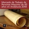Mercado de trabajo de personas mayores de 45 años en Andalucía 2018