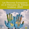 Las personas Extranjeras en el Mercado de Trabajo Andaluz 2020