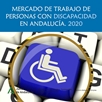 Mercado de Trabajo de Personas con Discapacidad en Andalucía 2020