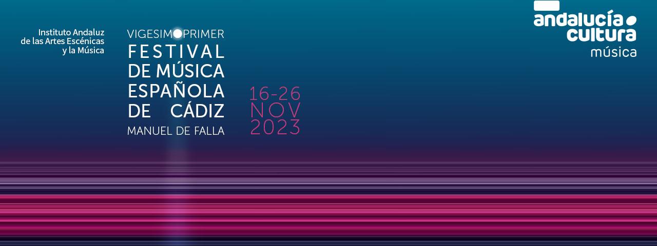 Banner informativo con las fechas de la edición 2023 del Festival de Música Española de Cádiz, del 16 al 26 de noviembre