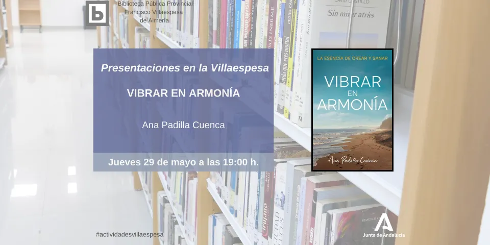 Presentación del libro “Vibrar en armonía”, de Ana Padilla Cuenca