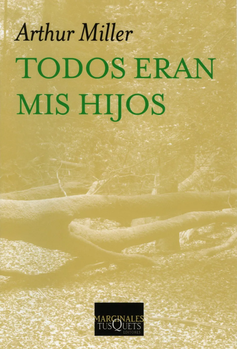"Todos eran mis hijos", de Arthur Miller "Todos eran mis hijos", de Arthur Miller