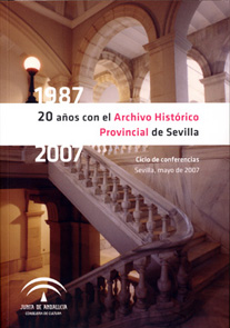 20 años con el Archivo Historico Provincial de Sevilla. 1987-2007