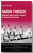 Ciclo de proyecciones Reflexiones sobre la poltica y la guerra en la obra de Harun Farocki