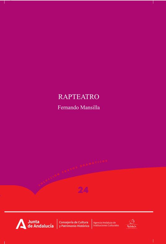 Presentación del Nº 24 de la colección Textos Dramáticos: "Rapteatro", de Fernando Mansilla