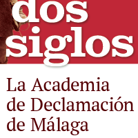 "Sobre las tablas artistas entre dos siglos. La Academia de Declamación de Málaga"