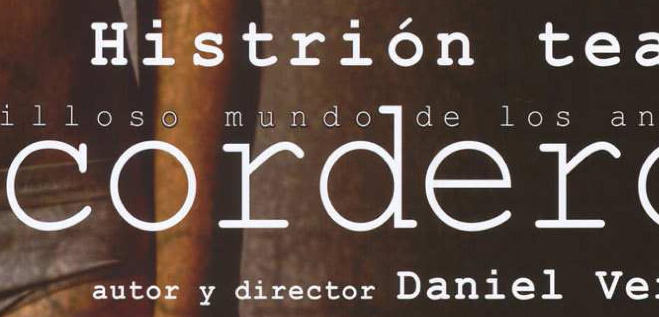 Cartel de Los corderos, Histrión Teatro. 2009