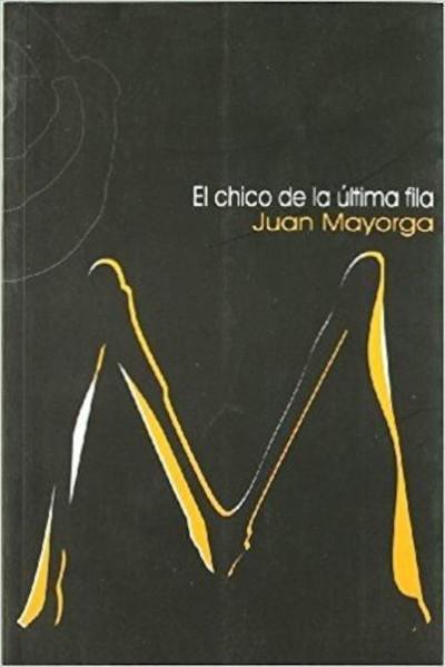 "El chico de la última fila", de Juan Mayorga "El chico de la última fila", de Juan Mayorga