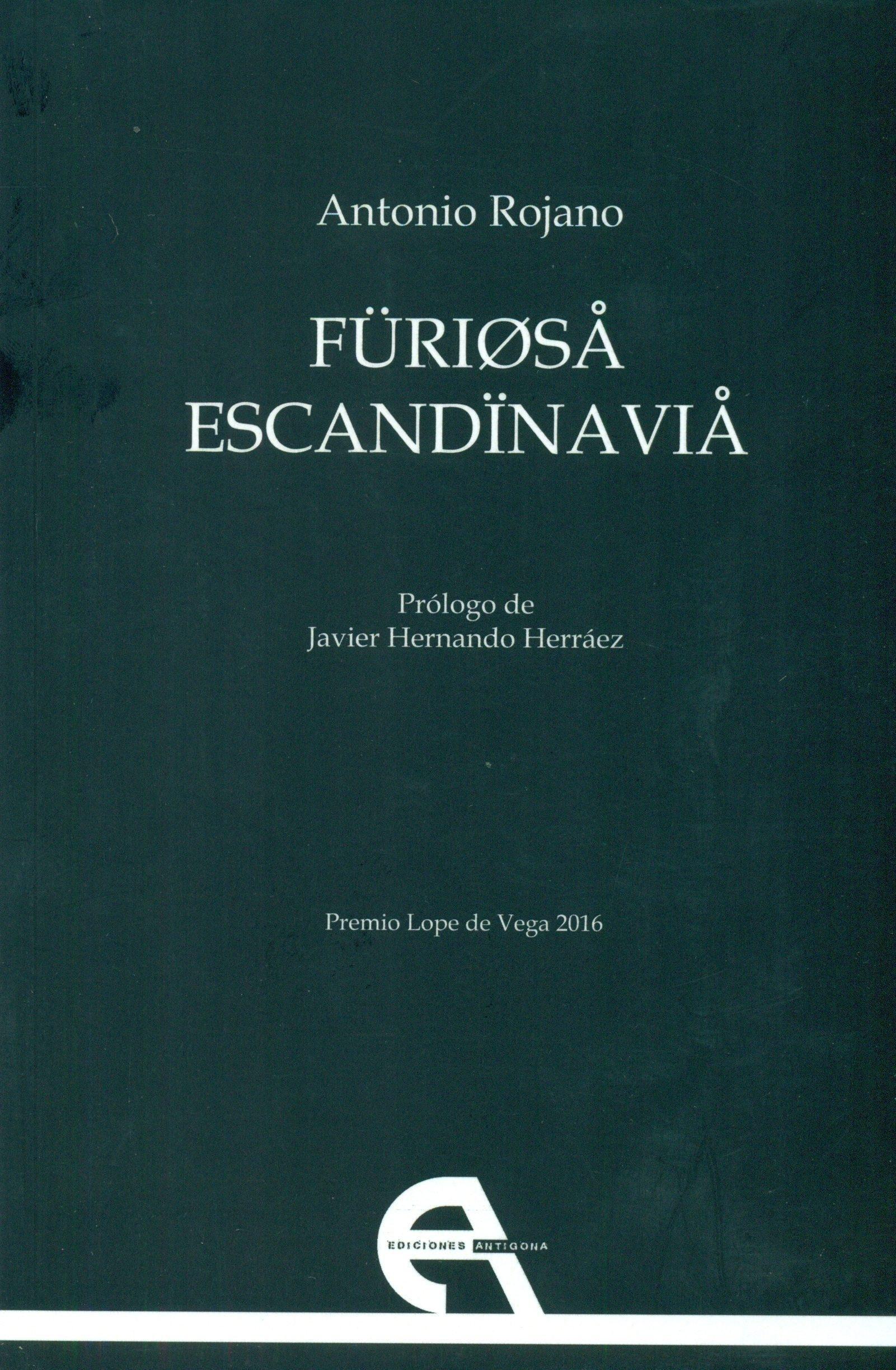 "Furiosa Escandinavia", de Antonio Rojano "Furiosa Escandinavia", de Antonio Rojano