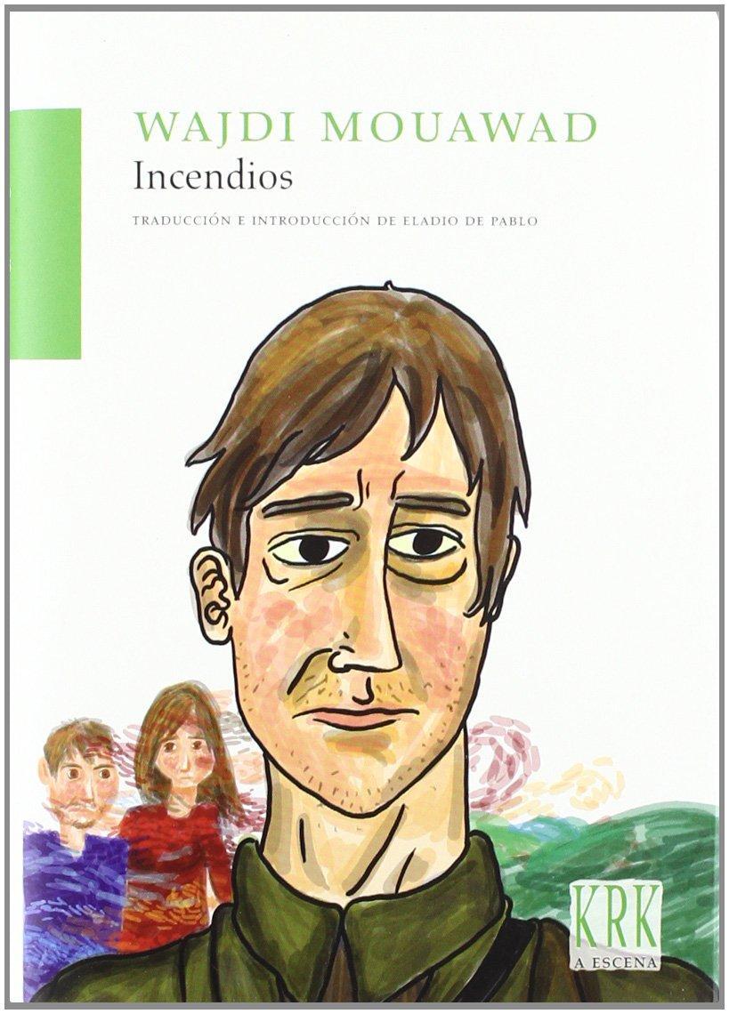 "Incendios", de Wajdi Mouawad "Incendios", de Wajdi Mouawad