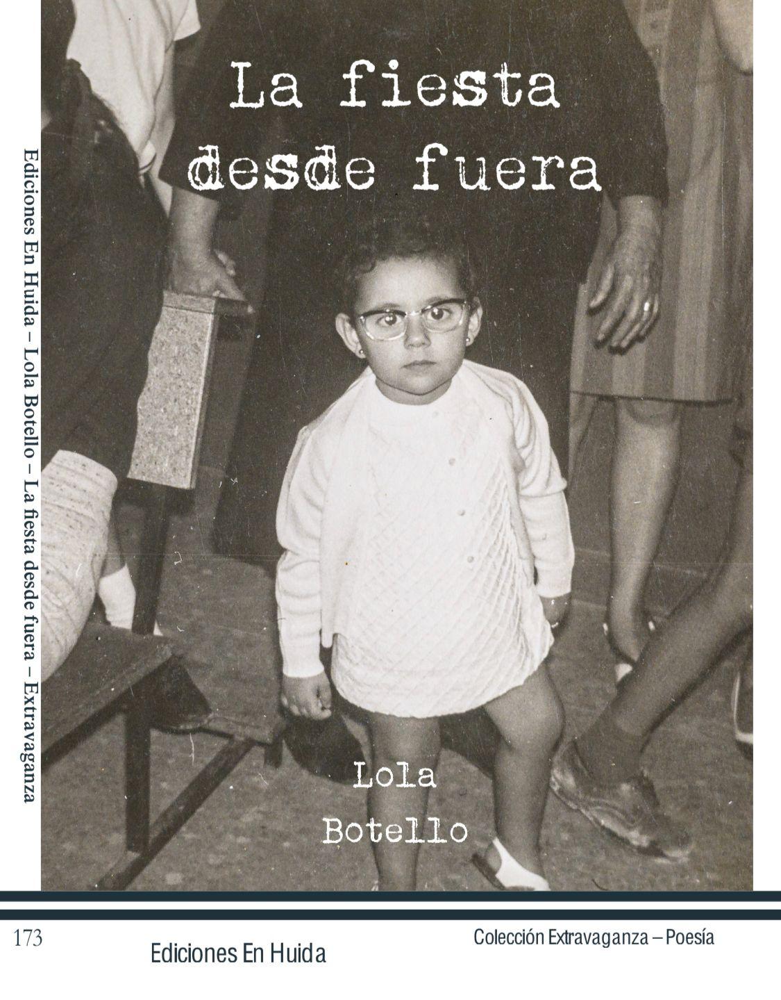 Presentación del poemario "La fiesta desde fuera", de Lola Botello Presentación del poemario "La fiesta desde fuera", de Lola Botello