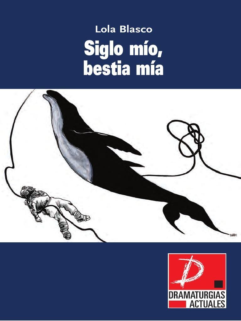 "Siglo mío, bestia mía", de Lola Blasco "Siglo mío, bestia mía", de Lola Blasco