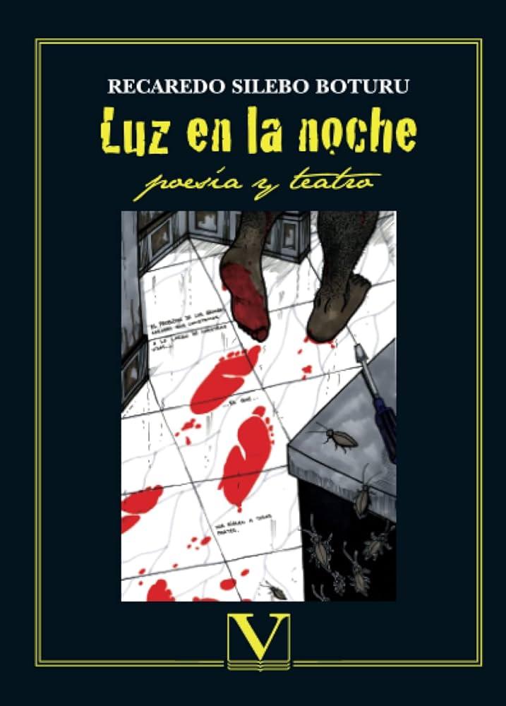 "Luz en la noche", de Recaredo Silebo Boturu "Luz en la noche", de Recaredo Silebo Boturu