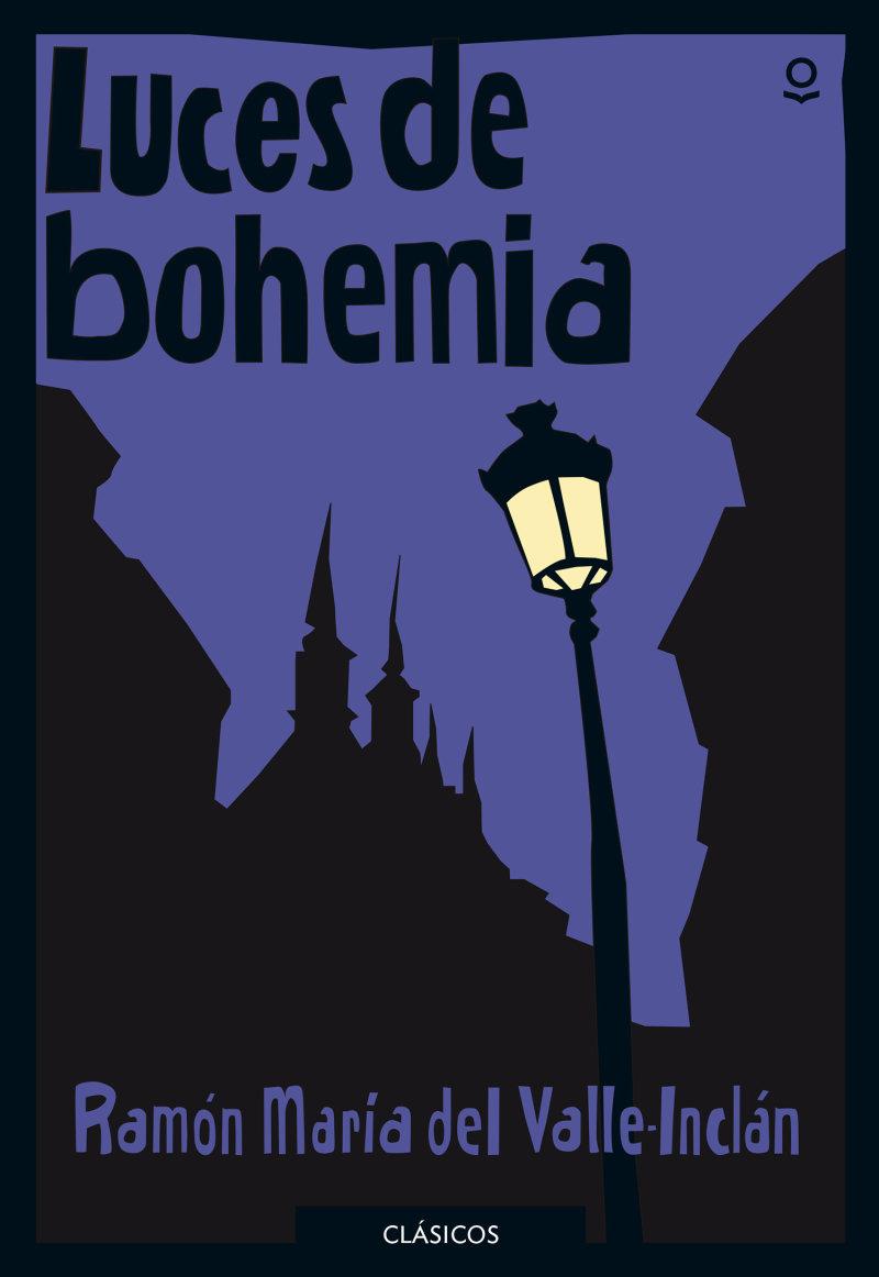 "Luces de Bohemia", de Ramón del Valle-Inclán "Luces de Bohemia", de Ramón del Valle-Inclán