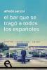 "El bar que se tragó a todos los españoles", de Alfredo Sanzol