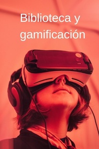 Bibliotecas y gamificación