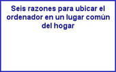 Portada_Seis razones para ubicar el ordenador lugar común