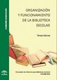 Organización y funcionamiento de la biblioteca escolar. Tareas básicas