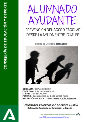 ALUMNADO AYUDANTE. PREVENCIÓN DEL ACOSO ESCOLAR DESDE LA AYUDA ENTRE IGUALES