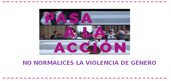 Pasa a la Acción. No normalices la violencia de género