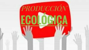 Canal Youtube específico en producción ecológica