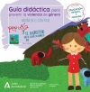 Guía didáctica para prevenir la violencia de género educación infantil y primaria : educación infantil y primaria : basada en el cuento &#039;Pepuka y el monstruo que se llevó su sonrisa&#039;