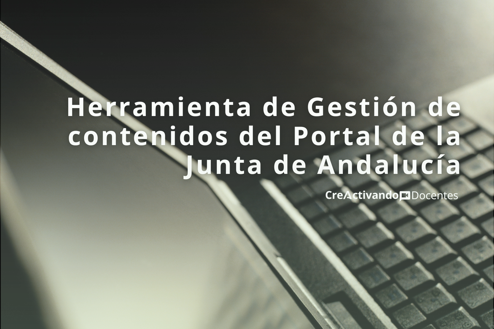 (I24F-GA70) Herramienta de Gestión de contenidos del Portal de la Junta de Andalucía