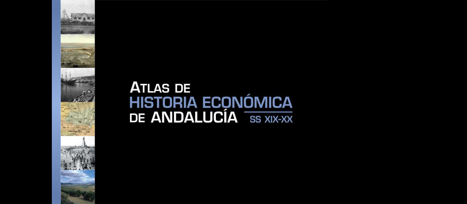 Atlas de historia económica de Andalucía siglos XIX-XX