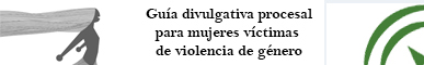 Gua divulgativa procesal para mujeres vctimas de violencia de gnero