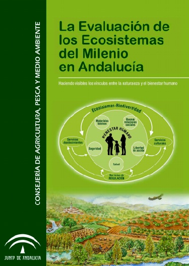 Portada La evaluación de los Ecosistemas del Milenio en Andalucía: haciendo visibles los vínculos entre la naturaleza y el bienestar humano (2012)