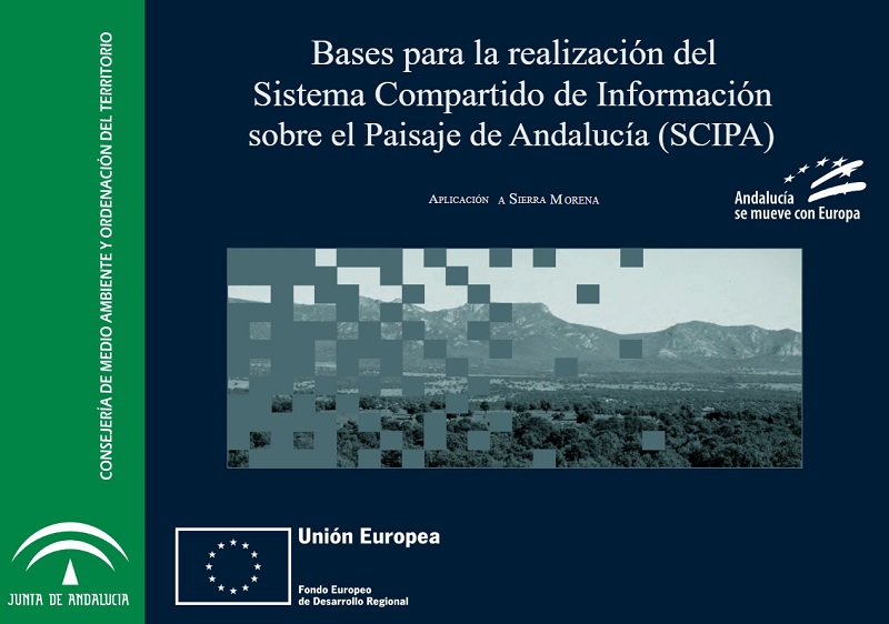 Portada Bases para la realización del Sistema Compartido de Información sobre el Paisaje de Andalucía (SCIPA). Aplicación a Sierra Morena (2014)