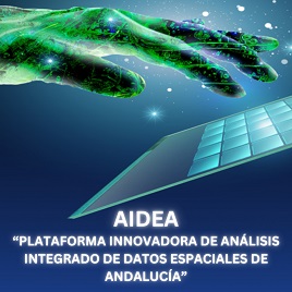 Cartel del proyecto AIDEA. Plataforma Innovadora de Análisis Integrado de Datos Espaciales de Andalucía