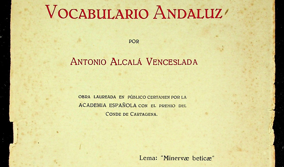 Primera edición de El Vocabulario Andaluz, de Antonio Alcalá Venceslada (1933). Ejemplar de la biblioteca personal de Blas Infante