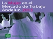 La Mujer en el Mercado de Trabajo Andaluz. Año 2013