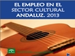 El empleo en el sector cultural andaluz 2013