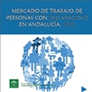 Mercado de Trabajo de Personas con Discapacidad en Andalucía 2014