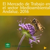 El Mercado de Trabajo en el Sector Medioambiental Andaluz 2016